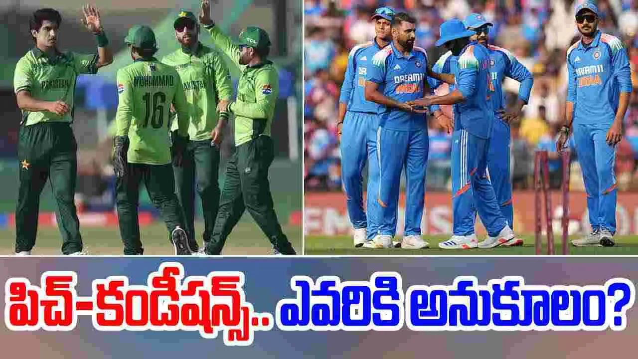 Champions Trophy 2025: దుబాయ్ పిచ్ రిపోర్ట్.. భారత్-పాక్‌లో ఎవరికి అనుకూలం..