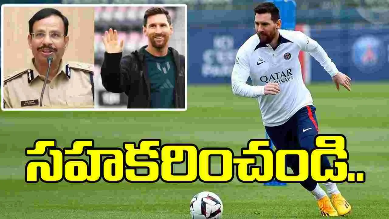 CP Sajjanar On Messi: సహకరించండి.. మెస్సీ భద్రతపై సీపీ సజ్జనార్ కామెంట్స్