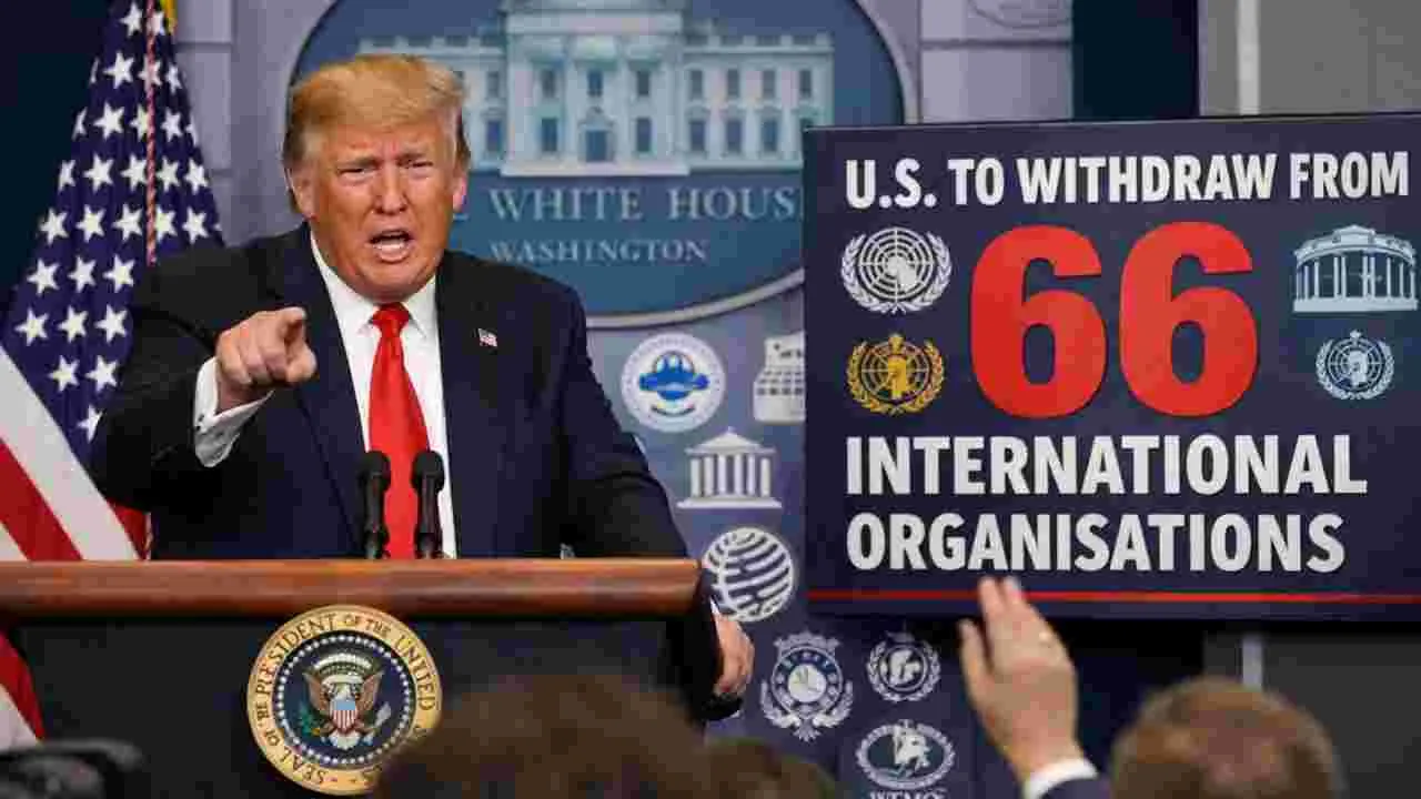 US Withdraws: 66 అంతర్జాతీయ సంస్థలకు అమెరికా దూరం