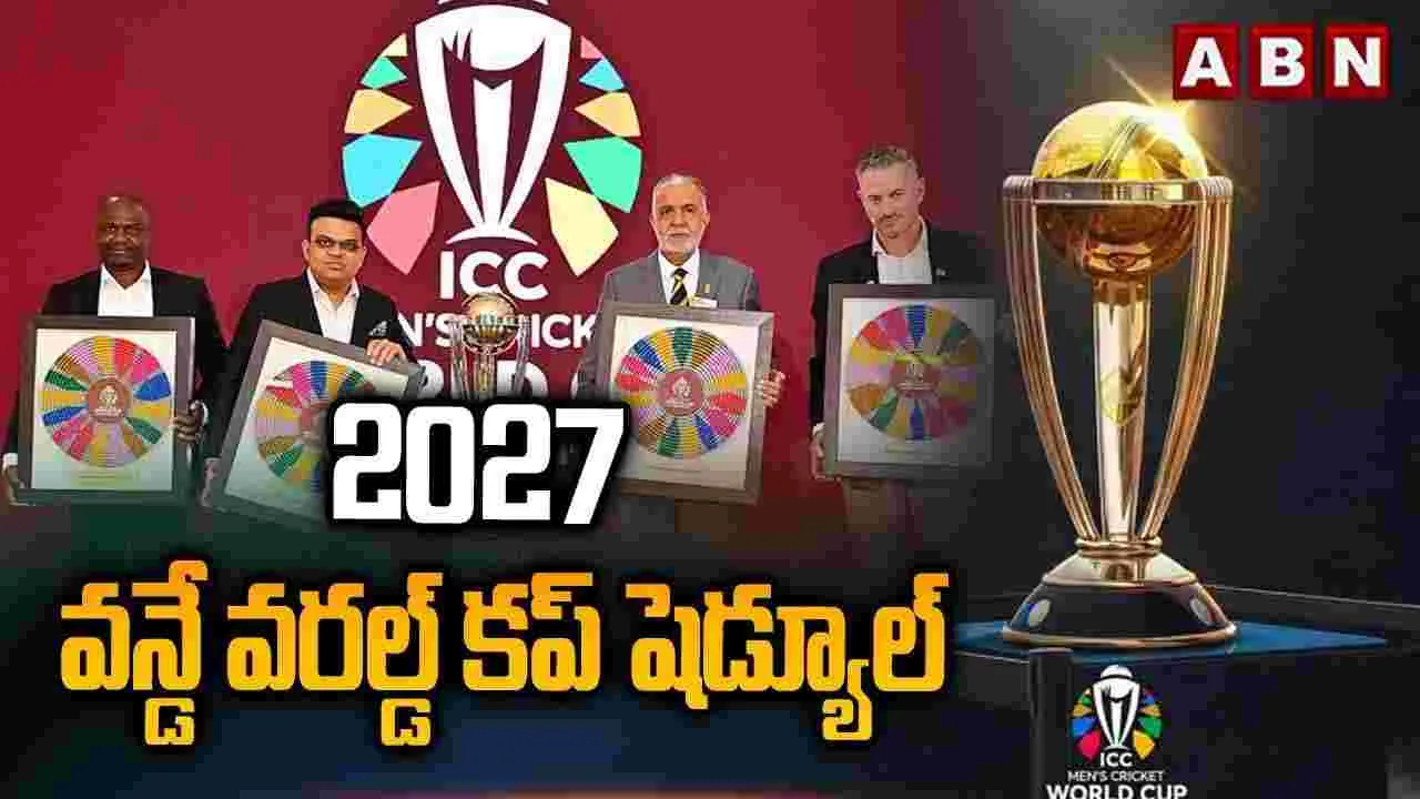 2027 వన్డే వరల్డ్ కప్ షెడ్యూల్